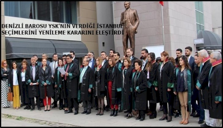 Denizli Barosu, İstanbul'da Yenilenecek Seçimin kararını Değerlendirdi