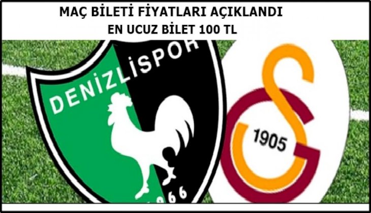 Denizlispor-Galatasaray maçı bilet fiyatları açıklandı 