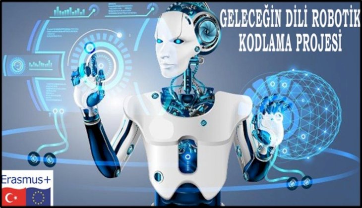 Geleceğin Dili Robotik Kodlama AB Projesi Onaylandı