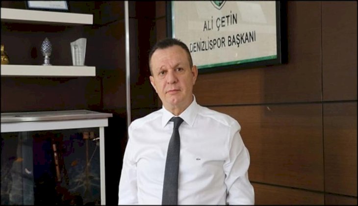 Denizlispor Kulübü Başkanı Ali Çetin'den koronavirüs açıklaması