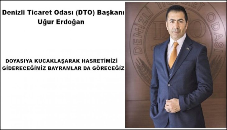 DTO Başkanı Erdoğan, halkın Ramazan Bayramı'nı kutladı