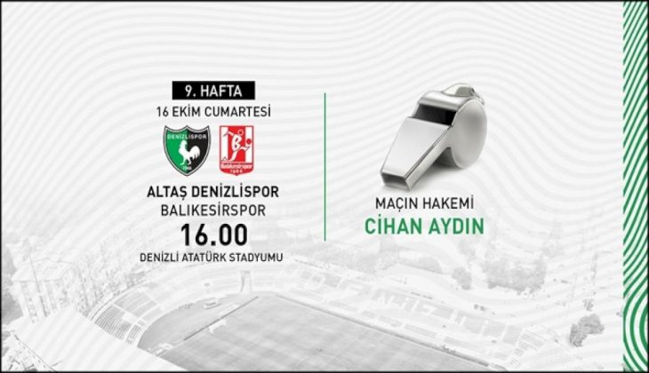 Denizlispor – Balıkesirspor maçında Cihan Aydın düdük çalacak