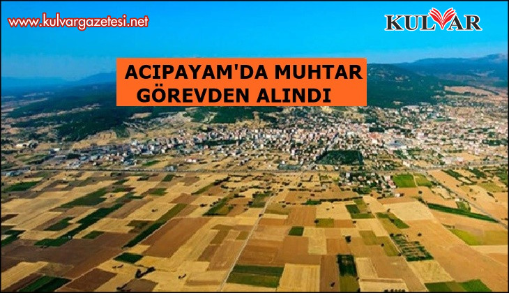 Atıl tarım arazilerinin listesini vermeyen muhtar görevden uzaklaştırıldı