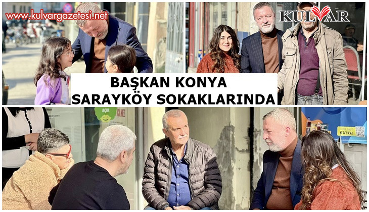 Başkan Konya, Halkla İç İçe Esnaf ve Vatandaş Ziyaretlerini Sürdürüyor