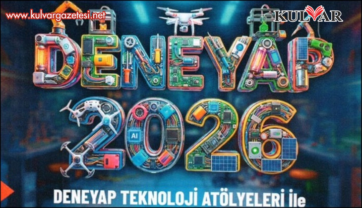 DENEYAP Teknoloji Atölyesi seçmeleri için son başvuru tarihi 30 Mart