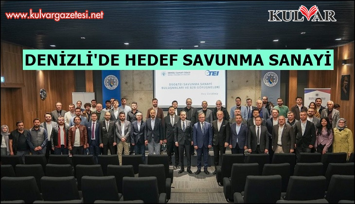 DSO-TEI iş birliğiyle Denizli sanayisinde savunma sanayii dönüşümü