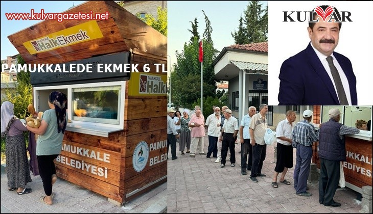 ERTEMUR SÖZÜNDE DURDU :PAMUKKALE: HALK EKMEK HİZMETE GİRDİ