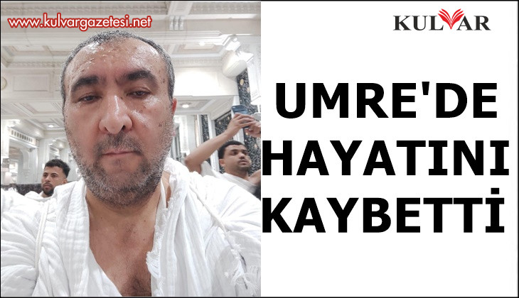 Kutsal topraklarda hayatını kaybetti