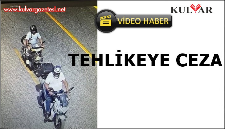 Motosikletlilerin tehlikeli yardımlaşmasına ceza