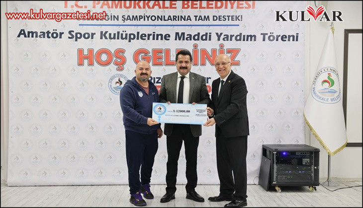 PAMUKKALE BELEDİYESİ’NDEN AMATÖR SPORA DEV DESTEK: 66 KULÜBE 1 MİLYON TL