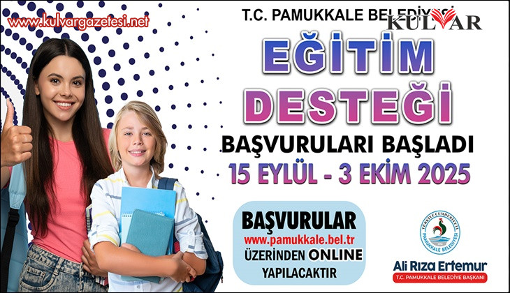 PAMUKKALE’DE EĞİTİM DESTEĞİ BAŞVURULARINDA SON GÜN 3 EKİM