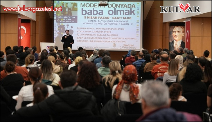 Uzman bakış açısıyla modern babalık ele alındı